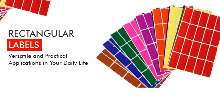 Rectangular Labels: Versatile and Practical Applications in Your Daily Life