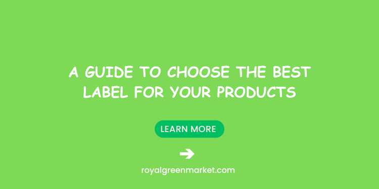 A Guide To Choose The Best Label For Your Products