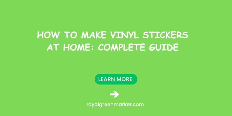 How to Make Vinyl Stickers at Home: Complete Guide