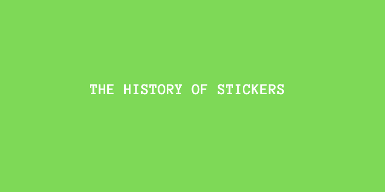 The History Of Stickers